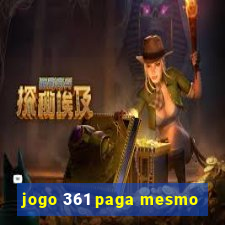 jogo 361 paga mesmo