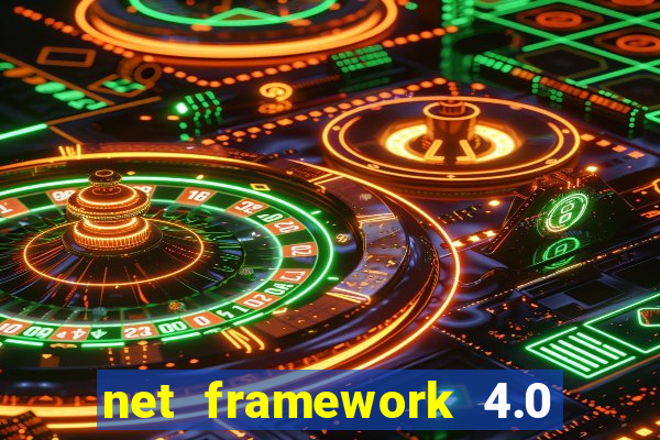 net framework 4.0 v 30319