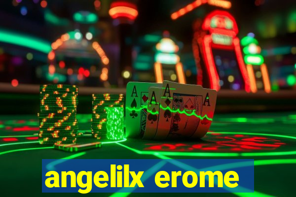 angelilx erome