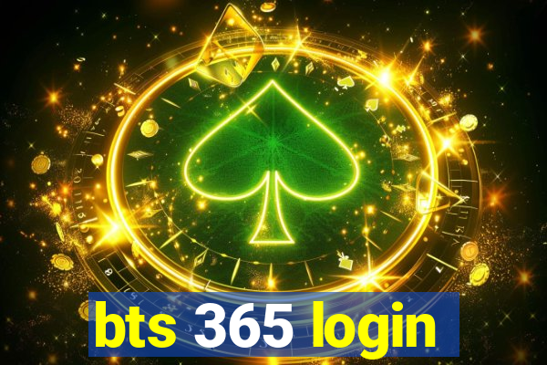 bts 365 login