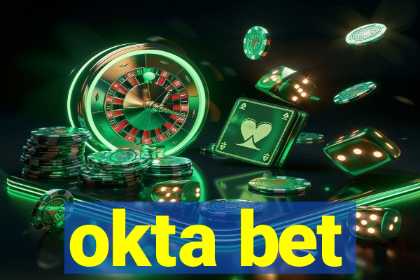 okta bet