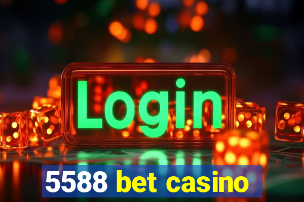 5588 bet casino