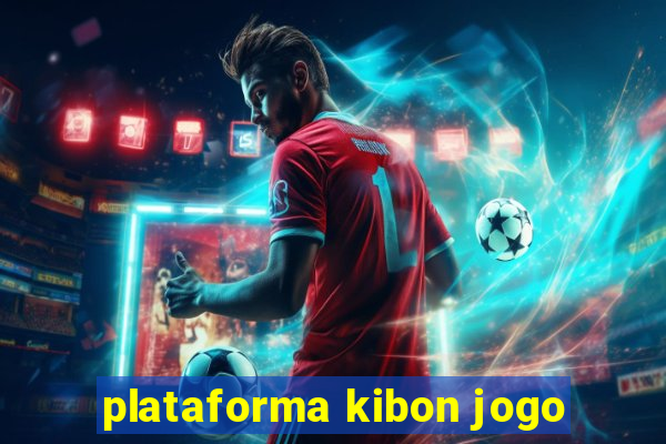 plataforma kibon jogo