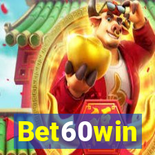 Bet60win