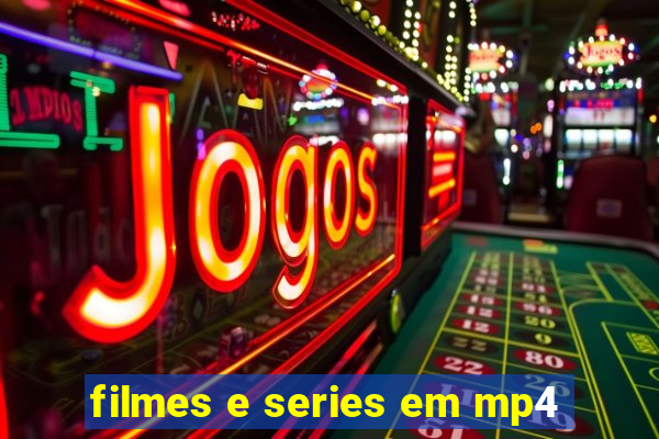 filmes e series em mp4