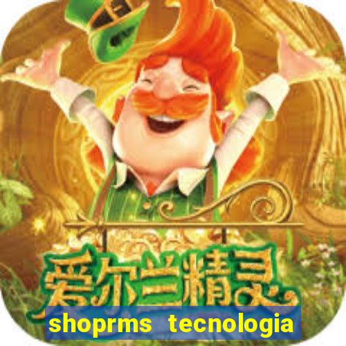 shoprms tecnologia e serviços ltda jogos