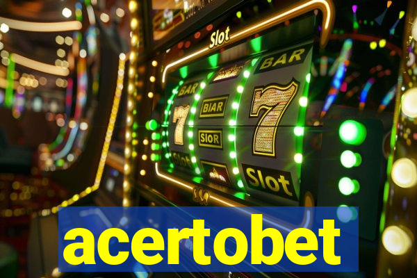 acertobet