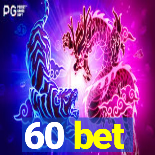 60 bet