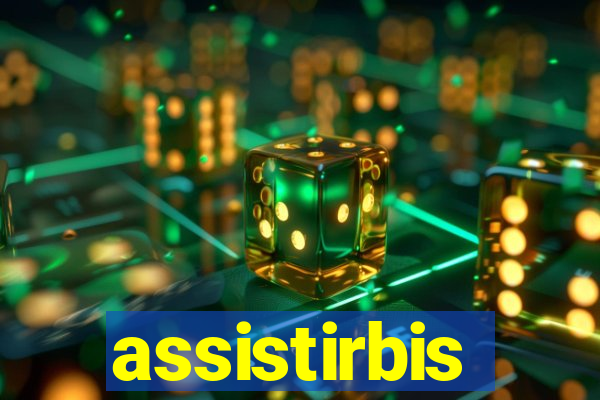 assistirbis