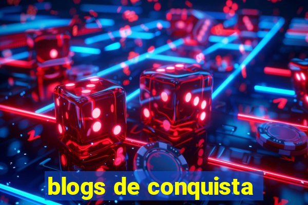 blogs de conquista