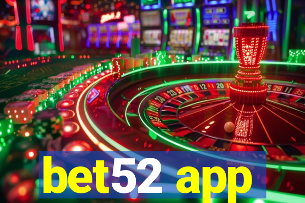 bet52 app