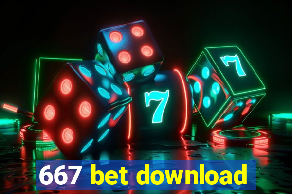 667 bet download