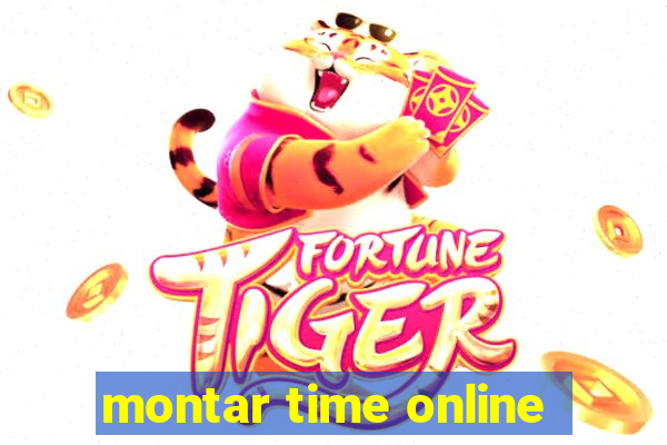 montar time online