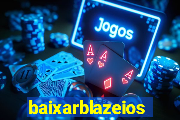 baixarblazeios