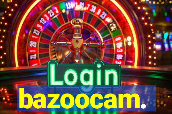 bazoocam.