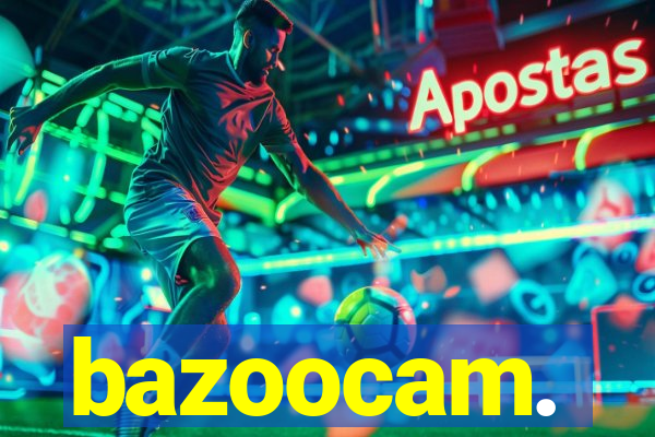 bazoocam.