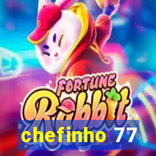 chefinho 77