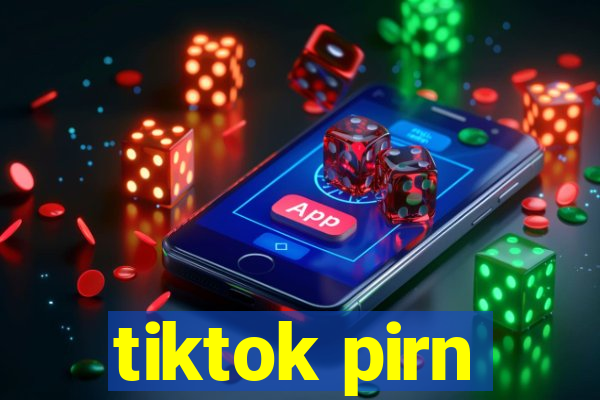 tiktok pirn