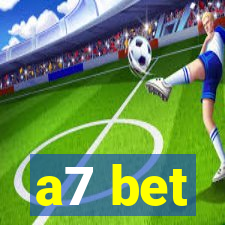 a7 bet