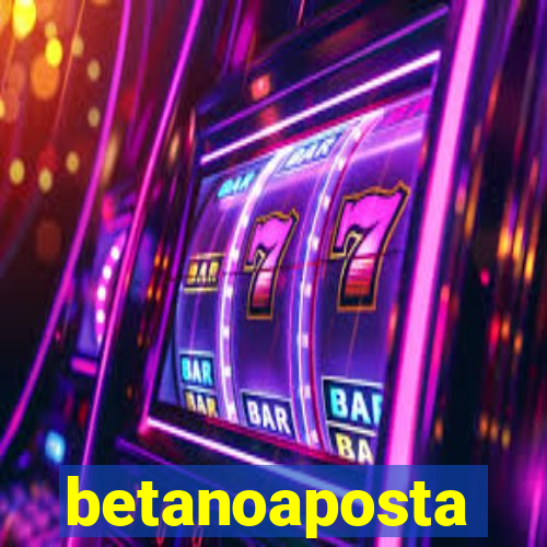 betanoaposta