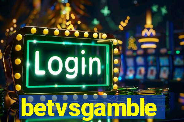 betvsgamble