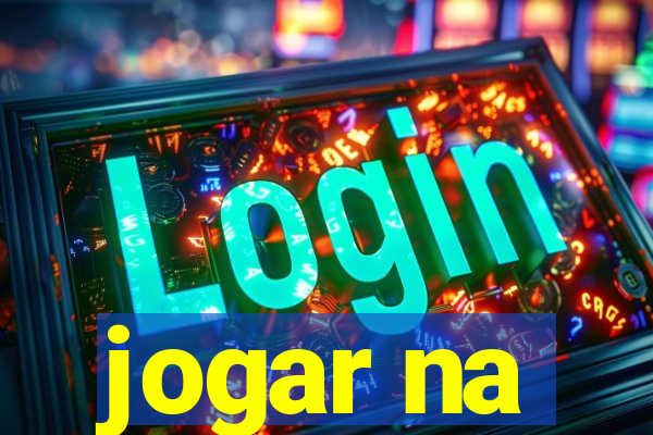 jogar na