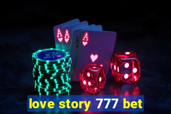 love story 777 bet