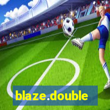 blaze.double