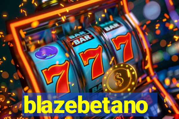 blazebetano