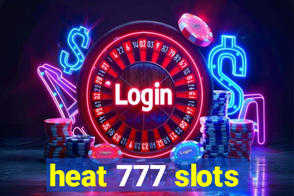 heat 777 slots