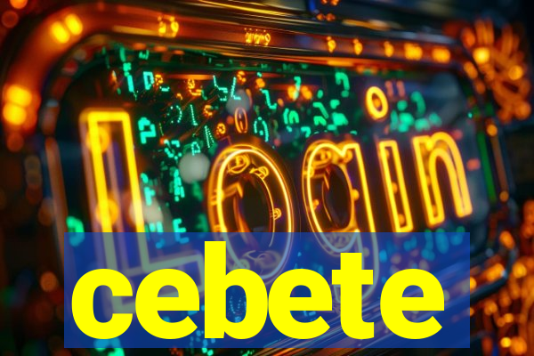 cebete