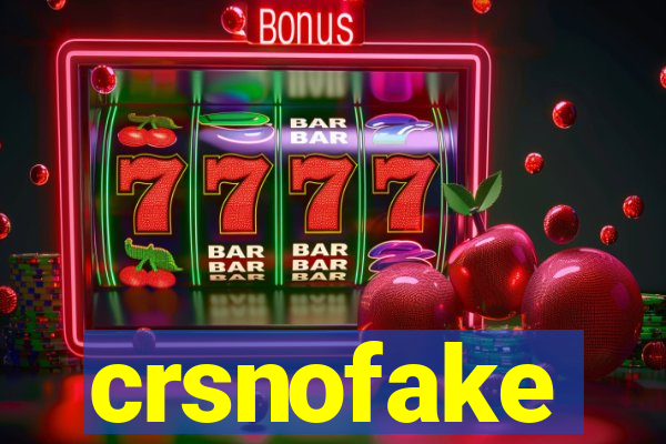 crsnofake