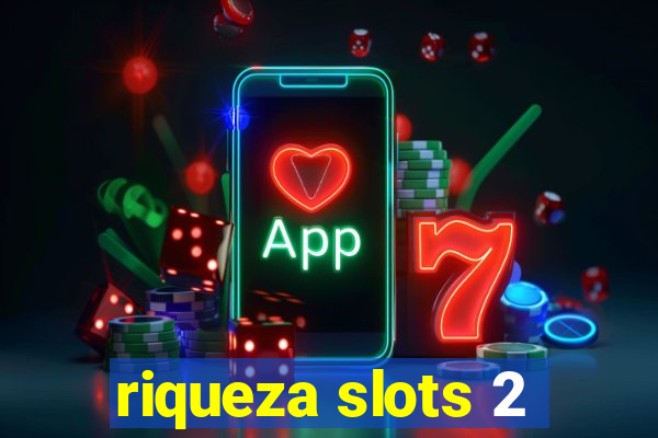 riqueza slots 2