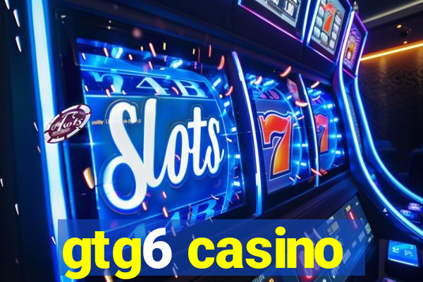 gtg6 casino