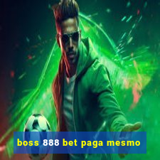 boss 888 bet paga mesmo