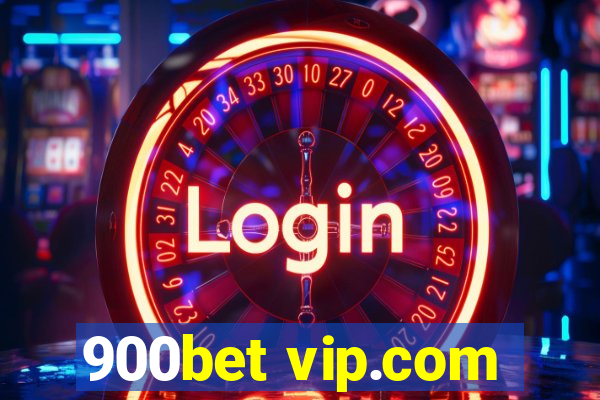 900bet vip.com