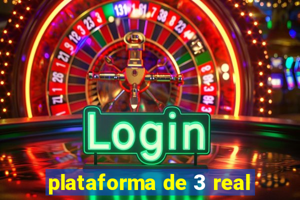 plataforma de 3 real