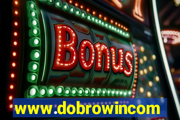 www.dobrowincom