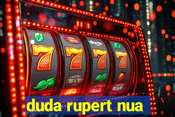 duda rupert nua