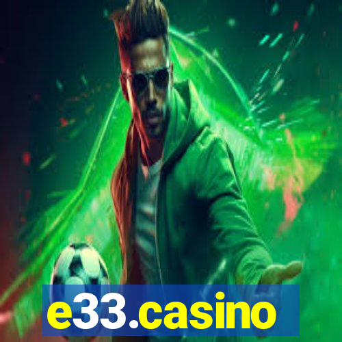 e33.casino