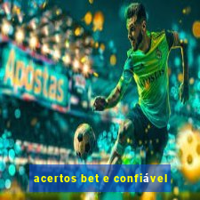 acertos bet e confiável