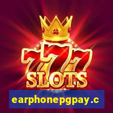 earphonepgpay.com