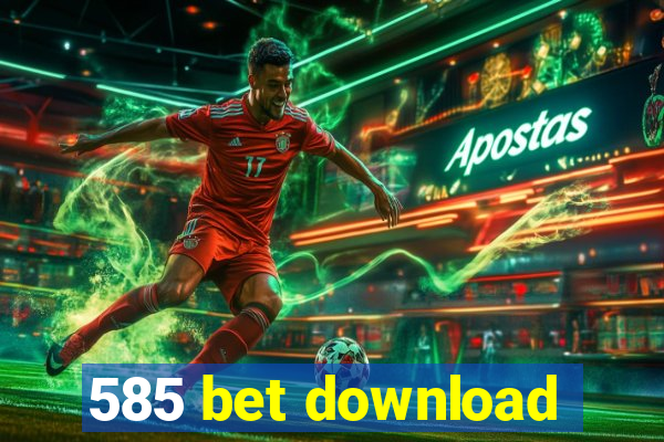 585 bet download