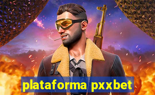 plataforma pxxbet