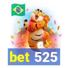 bet 525