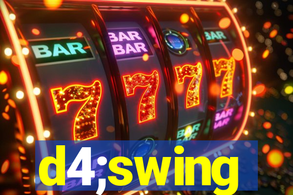 d4;swing