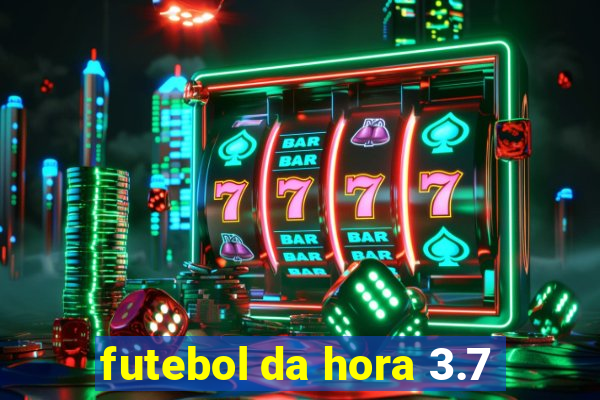 futebol da hora 3.7