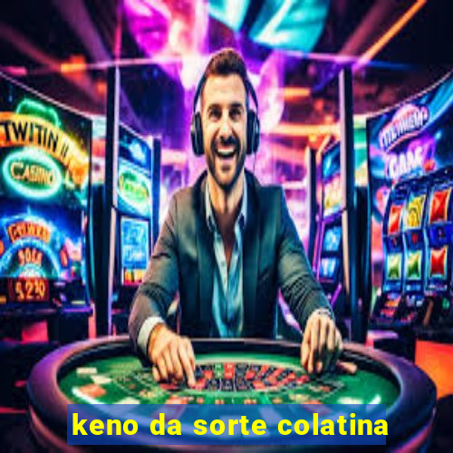 keno da sorte colatina