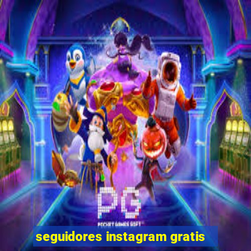 seguidores instagram gratis