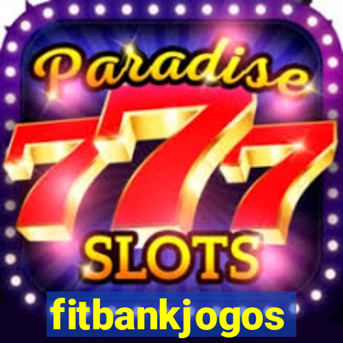 fitbankjogos